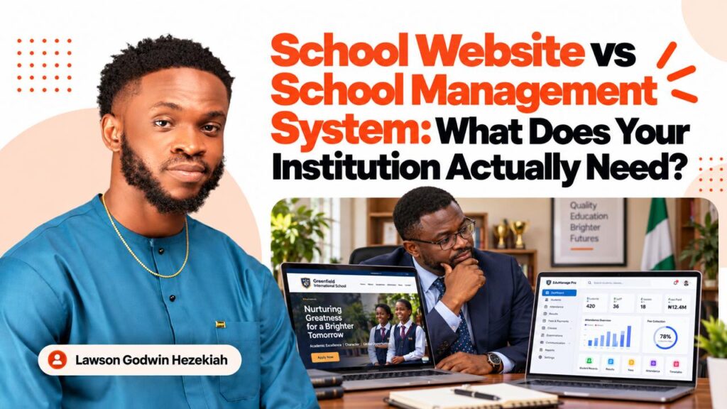 School Website vs School Management System: What Does Your Institution Actually Need?